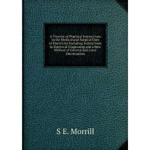   New Method of General and Local Electrization: S E. Morrill: Books