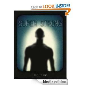 Start reading Super Strong on your Kindle in under a minute . Dont 