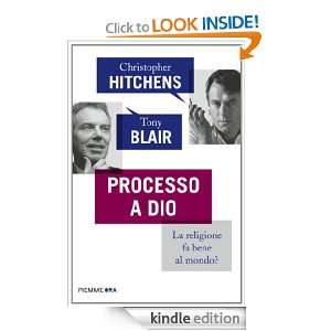 Processo a Dio (Piemme ora) (Italian Edition) Tony Blair, B 