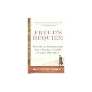  Freuds Requiem: Mourning, Memory, and the Invisible 