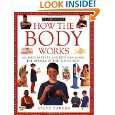 How the Body Works (How It Works) by Steve Parker ( Paperback 