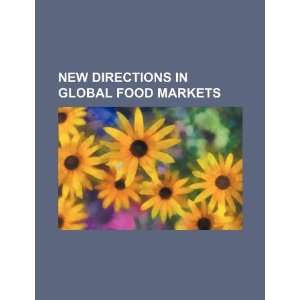  New directions in global food markets (9781234323660) U.S 