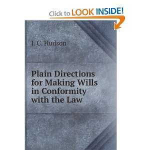  Wills in Conformity with the Law J. C. Hudson  Books
