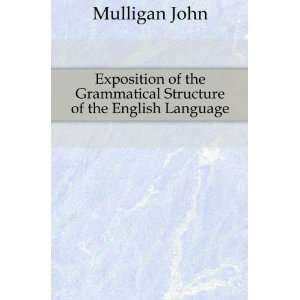   Grammatical Structure of the English Language Mulligan John Books