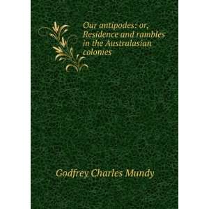   in the Australasian colonies Godfrey Charles Mundy  Books