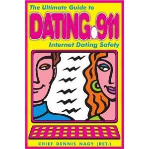   Guide to Internet Dating Safety [Paperback]: Dennis Nagy: Books