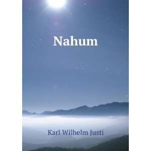  Nahum Karl Wilhelm Justi Books