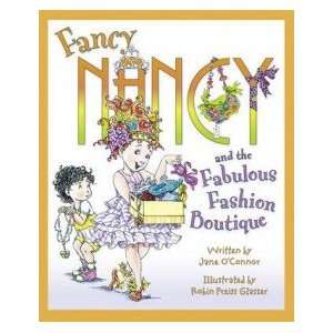    Fancy Nancy’s Fabulous Fashion Boutique Jane OConnor Books