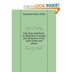   at far apart times and places: Nathaniel Parker Willis: Books