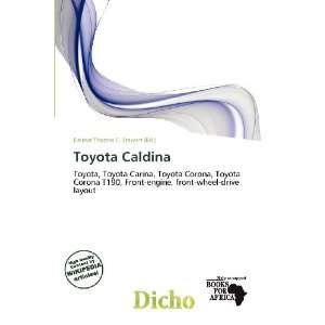  Toyota Caldina (9786200711014): Delmar Thomas C. Stawart 