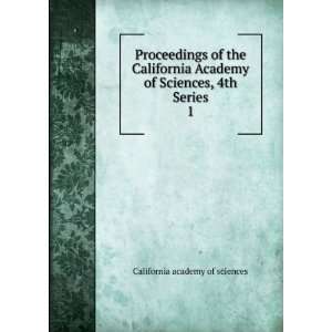   California Academy of Sciences, 4th Series. 1 California academy of