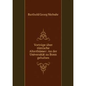   An der UniversitÃ¤t zu Bonn gehalten Barthold Georg Niebuhr Books