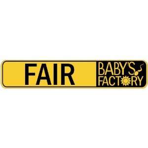   FAIR BABY FACTORY  STREET SIGN