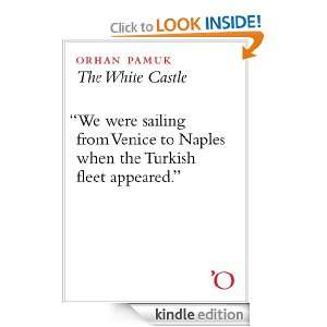 The White Castle: Orhan Pamuk:  Kindle Store