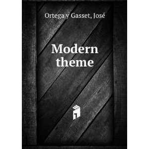  Modern theme JosÃ© Ortega y Gasset Books
