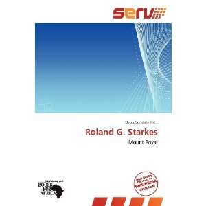  Roland G. Starkes (9786138753490) Oscar Sundara Books