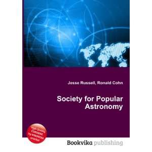 Society for Popular Astronomy: Ronald Cohn Jesse Russell:  