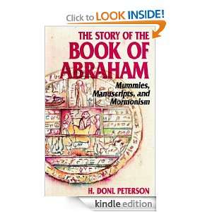 The Story of the Book of Abraham Mummies, Manuscripts and Mormonism 