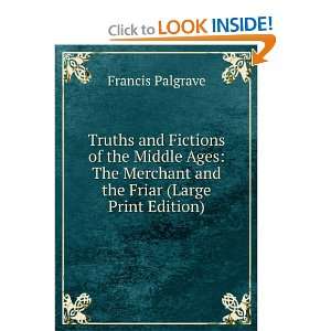   Merchant and the Friar (Large Print Edition): Francis Palgrave: Books
