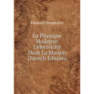  La Physique Moderne: LÃ©lectricitÃ© Dans La Maison 