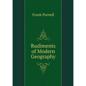  Rudiments of Modern Geography: Frank Parnell: Books
