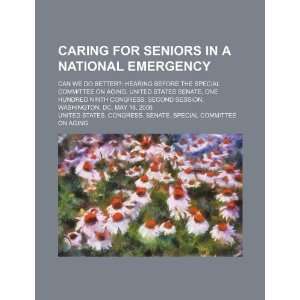  Caring for seniors in a national emergency: can we do 