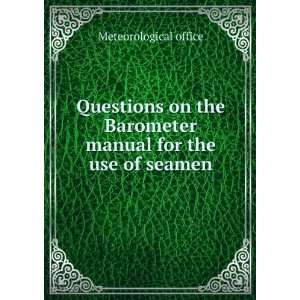  Questions on the Barometer manual for the use of seamen 