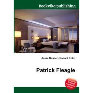 Patrick Fleagle: Ronald Cohn Jesse Russell:  Books