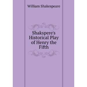   Play of Henry the Fifth William Shakespeare  Books