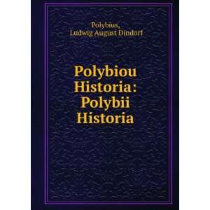  Historia Polybii Historia Ludwig August Dindorf Polybius Books