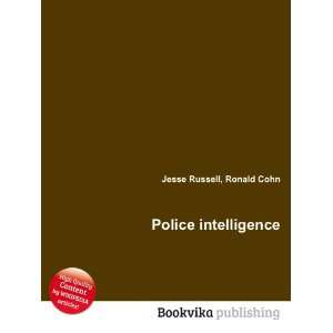  Police intelligence Ronald Cohn Jesse Russell Books