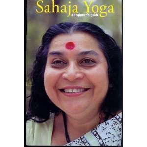   Yoga: A Beginners Guide: Shri Mataji Nirmala Devi:  Books