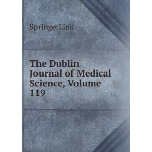   The Dublin Journal of Medical Science, Volume 119 SpringerLink Books