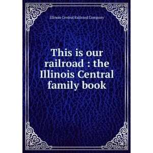   Illinois Central family book Illinois Central Railroad Company Books