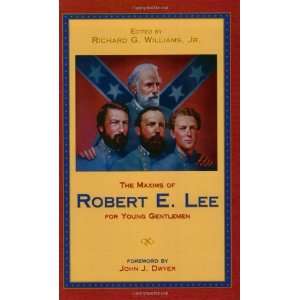  Maxims of Robert E. Lee for Young Gentlemen, The 