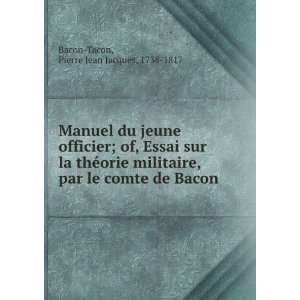   le comte de Bacon Pierre Jean Jacques, 1738 1817 Bacon Tacon Books
