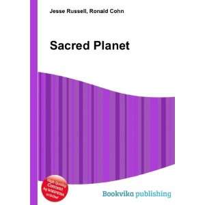  Sacred Planet Ronald Cohn Jesse Russell Books