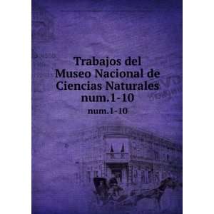 Trabajos del Museo Nacional de Ciencias Naturales. num.1 10: Spain 