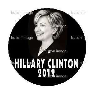  HILLARY CLINTON for President 2012 Pinback Button 1.25 