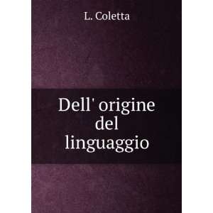  Dell origine del linguaggio L. Coletta Books