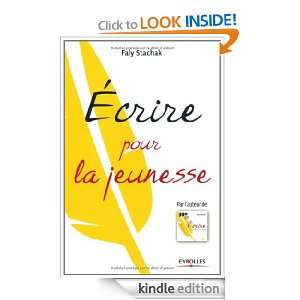 Ecrire pour la jeunesse (French Edition) Faly Stachak  