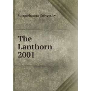  The Lanthorn 2001 Susquehanna University Books