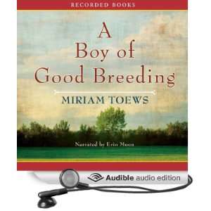   Good Breeding (Audible Audio Edition) Miriam Toews, Erin Moon Books