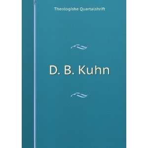  D. B. Kuhn Theologishe Quartalshrift Books
