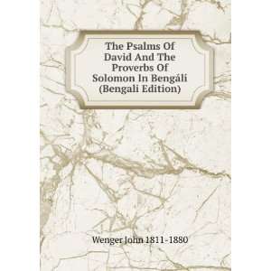  The Psalms Of David And The Proverbs Of Solomon In BengÃ 