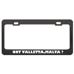 Got Valletta,Malta ? Location Country Black Metal License Plate Frame 