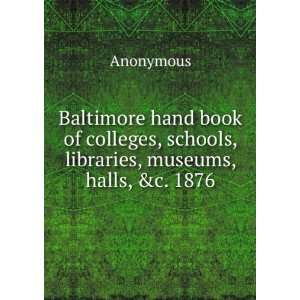  Baltimore hand book of colleges, schools, libraries 