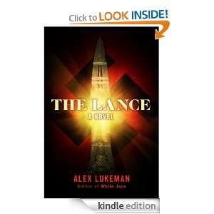 The Lance (The PROJECT Counter Terrorism Series) Alex Lukeman  