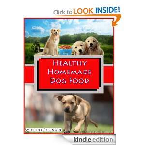Healthy Homemade Dog Food Recipes: Michelle Robinson:  