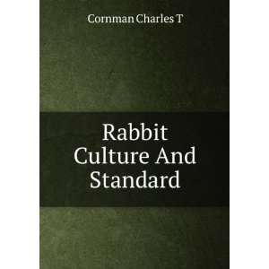  Rabbit Culture And Standard Cornman Charles T Books
